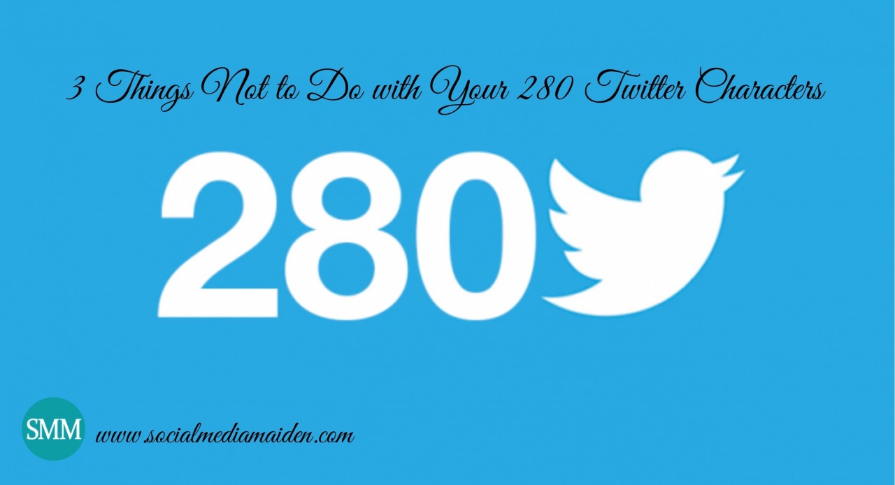3-Things-Not-To-Do-With-Your-280-Twitter-Characters