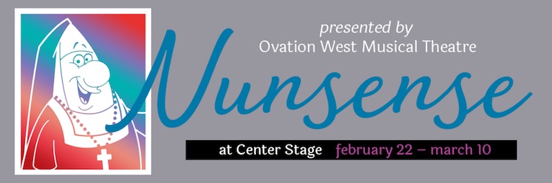 Nunsense by Ovation West Musical Theatre