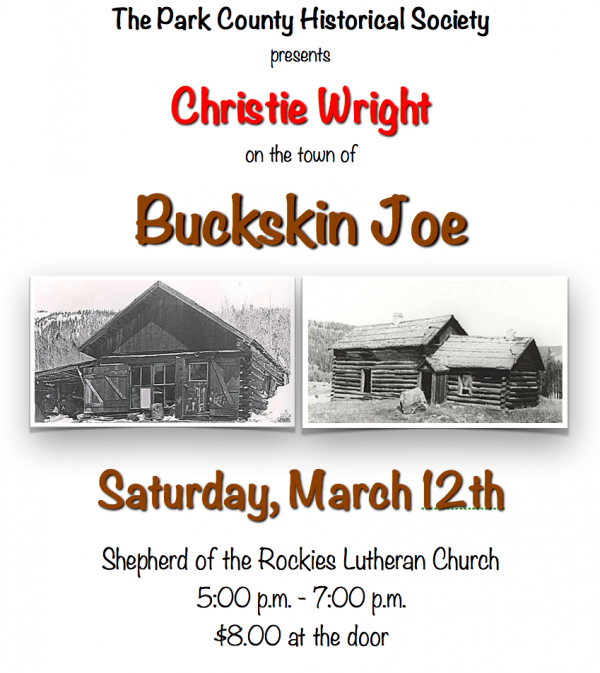 Park County Historical Society Christie Wright Town of Buckskin Joe