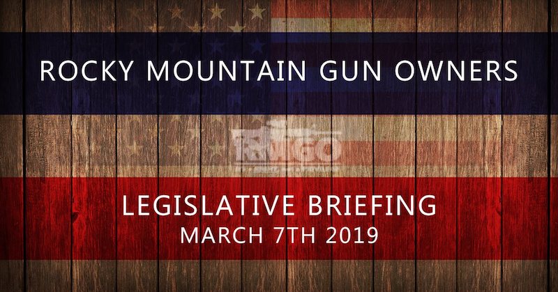 Rocky Mountain Gun Owners Legislative Briefing March 7 2019