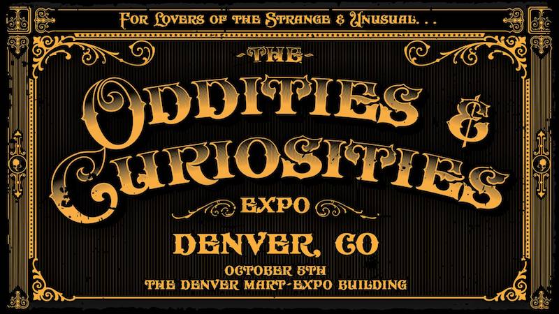 The Denver Oddities and Curiosities Expo 2019