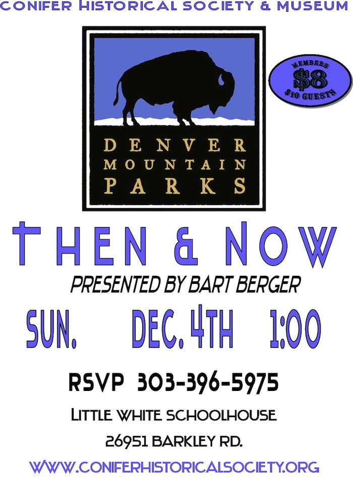 2016 Denver Mountain Parks Then and Now Conifer Historical Society Museum