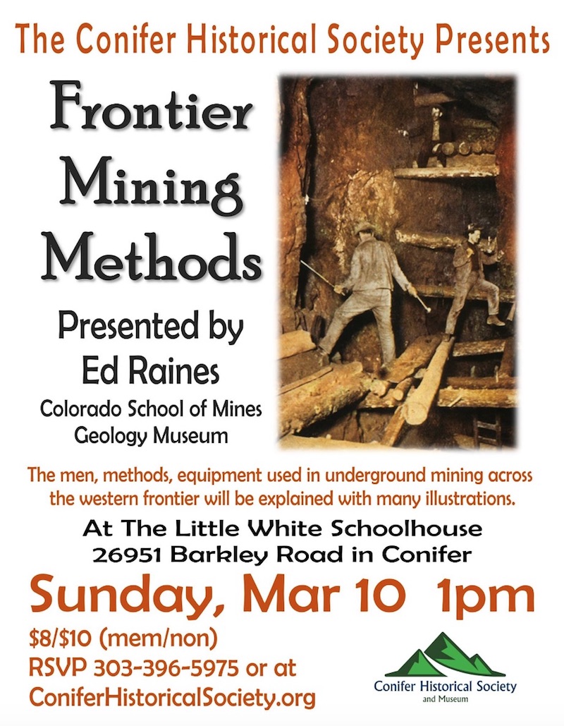 Conifer Historical Society presents Frontier Mining Methods March 2019