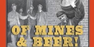 Of Mines and Beer Golden History Musuem June 3.jpg