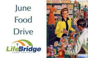 June Food Drive Lifebrudge Food Pantry.jpg