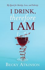 I Drink Therefore I Am by Becky Atkinson.jpg
