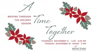 A Time Together Moving Through the Holiday Season Mount Evans Home Health and Hospice.jpg