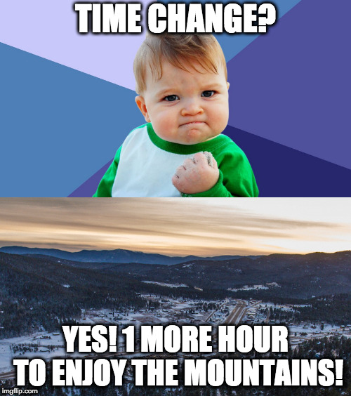 Daylight Savings Time Ends Tomorrow At 2am My Mountain Town Conifer Daylight Savings Time Ends Tomorrow At 2am My Mountain Town Conifer