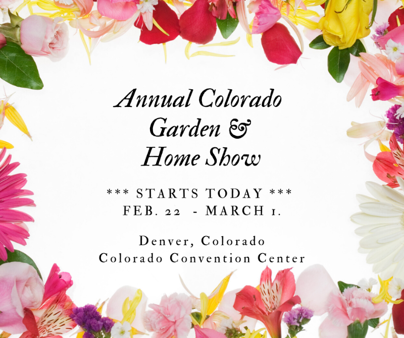 Annual Garden Home Show In Denver Co Location Convention